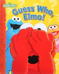 Sesame Street: Guess Who, Elmo!