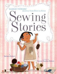 Image of Sewing Stories: Harriet Powers' Journey from Slave to Artist