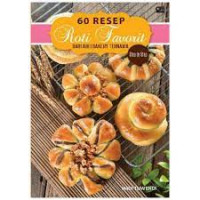 Step by step 60 Resep roti favorit dari ahli bakery ternama