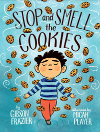 Image of Stop and Smell the Cookies