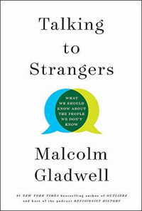 Image of Talking to Strangers: What We Should Know About the People We Don't Know