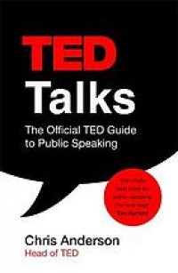 TED Talks : The Official TED Guide To Public Speaking
