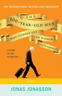 Image of The 100-Year-Old Man Who Climbed Out the Window and Disappeared