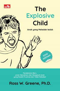 Image of The explosive child : anak yang meledak-ledak