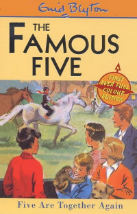 The Famous Five : Five are together again