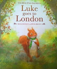 The Hyde Park Squirrels : Luke Goes To London