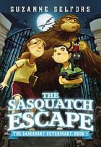 The Imaginary Veterinary. The Sasquatch Escape