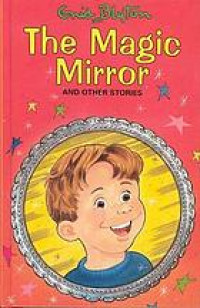 The magic mirror : and other stories