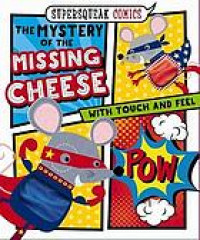 The mystery of the missing cheese