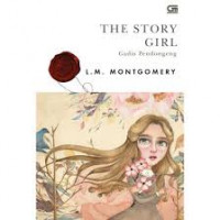 The Story Girl : Gadis Pendongeng