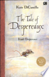 The tale of despereaux : Kisah Despereaux