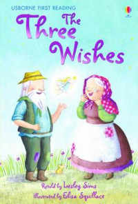 The Three Wishes - First Reading Level 1