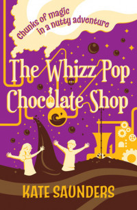 Image of The Whizz Pop Chocolate Sho