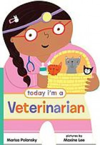 Today I'm a veterinarian