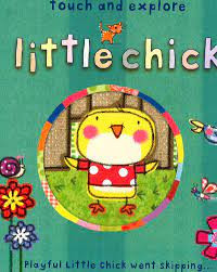 TOUCH AND EXPLORE: LITTLE CHICK