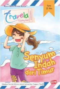 Travela: Senyum Indah Dari Timur