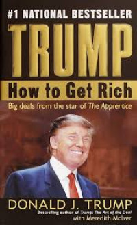 TRUMP : how to get rich