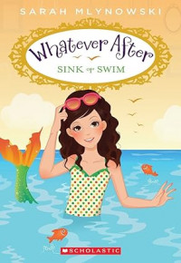 Whatever After #3 : Sink or Swim