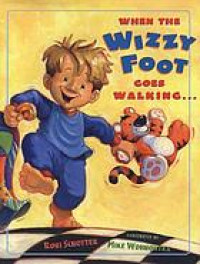 When the Wizzy Foot goes walking