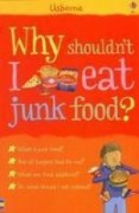 Image of Why Shouldn't I Eat Junk Food? (What and Why)