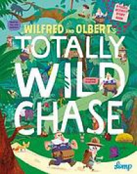 Wilfred and Olbert's : Totally Wild Chase