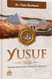 Yusuf : sebaik-baik kisah dalam Al-Qur'an