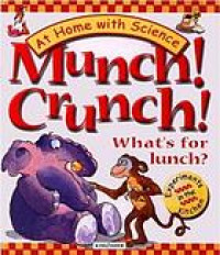 Munch! crunch! what's for lunch?