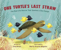 Image of One Turtle's Last Straw: The Real-Life Rescue That Sparked a Sea Change