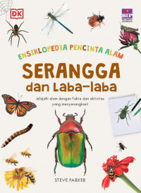 Seri Ensiklopedia Pencinta Alam : Serangga Dan Laba-Laba