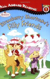 Strawberry Shortcake's Filly Friends: All Aboard Reading Station Stop 1