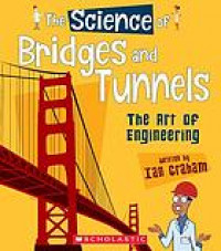 The science of bridges and tunnels : the art of engineering