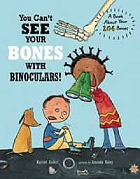 You can't see your bones with binoculars